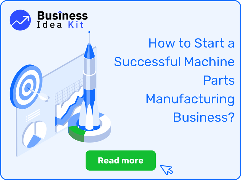 How to Start a Successful Machine Parts Manufacturing Business?