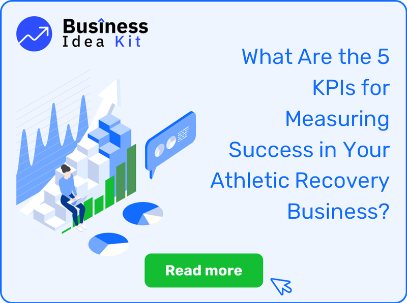 What Are the 5 Key Performance Indicators for Measuring Success in Your Athletic Recovery Business?