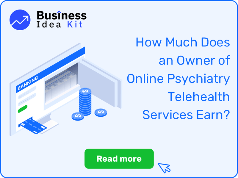 How Much Does an Owner of Online Psychiatry Telehealth Services Earn?