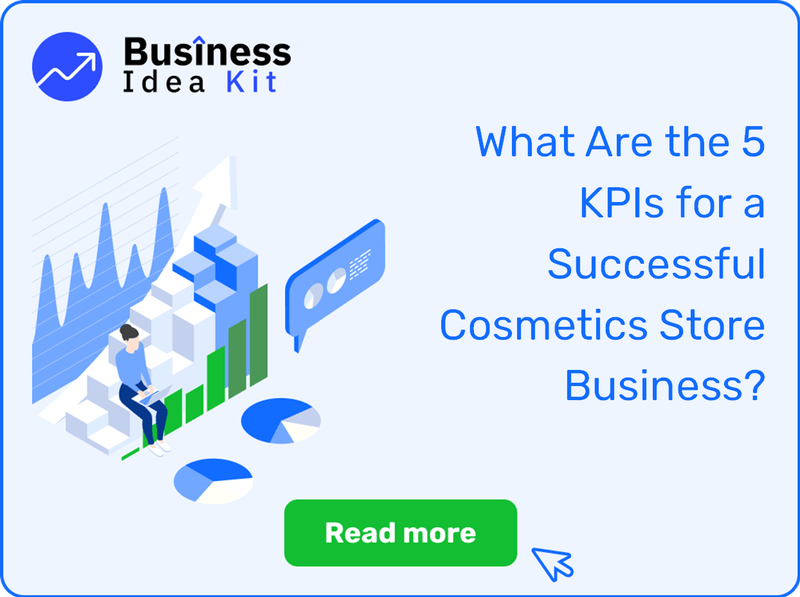 What Are the 5 Key Performance Indicators and Metrics for a Successful Cosmetics Store Business?