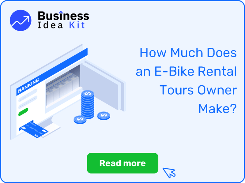 How Much Does an E-Bike Rental Tours Owner Make?