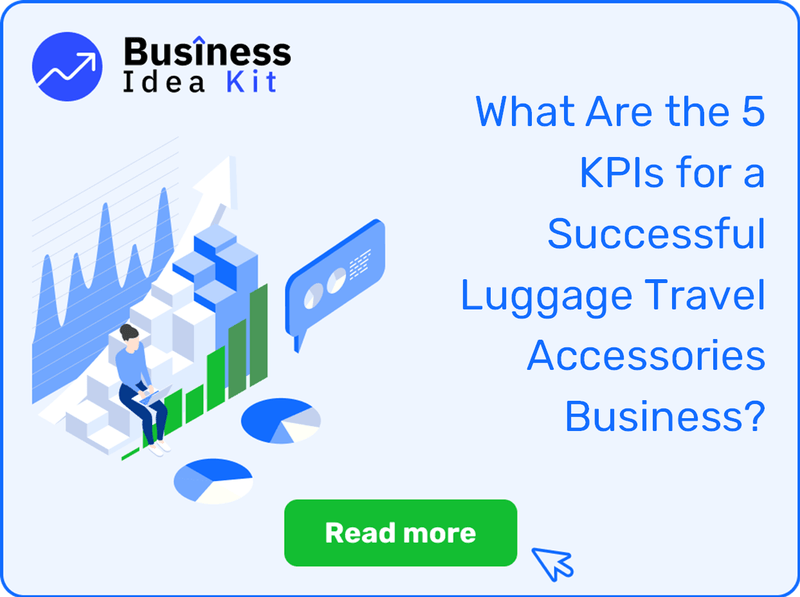What Are the 5 Key Performance Indicators and Metrics for a Successful Luggage Travel Accessories Business?