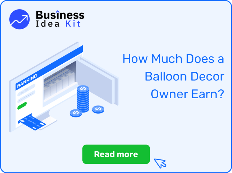 How Much Does a Balloon Decor Owner Earn?