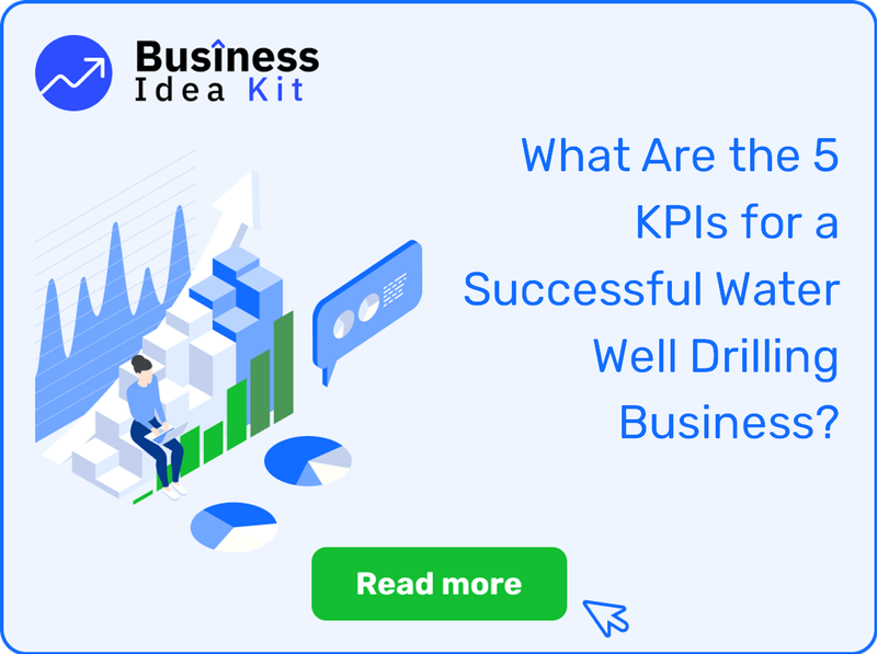 What Are the 5 Key Performance Indicators and Metrics for a Successful Water Well Drilling Business?