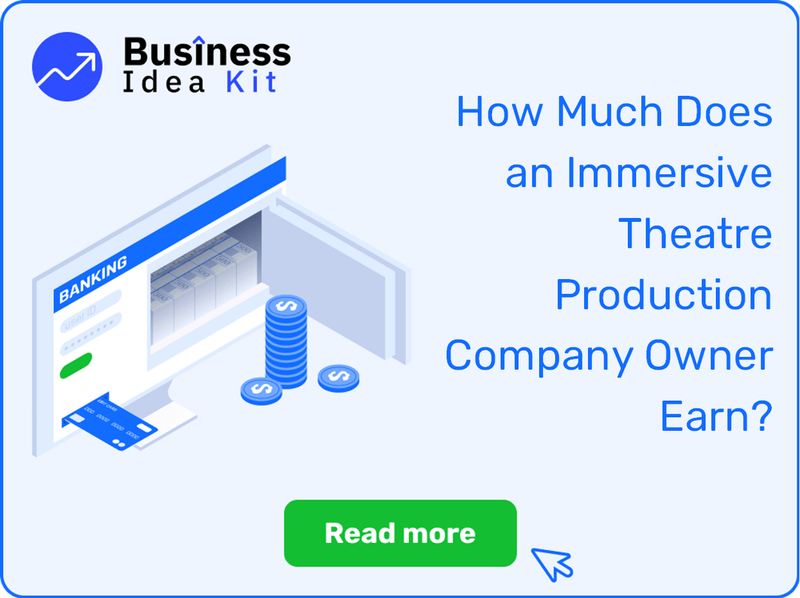 How Much Does an Immersive Theatre Production Company Owner Earn?