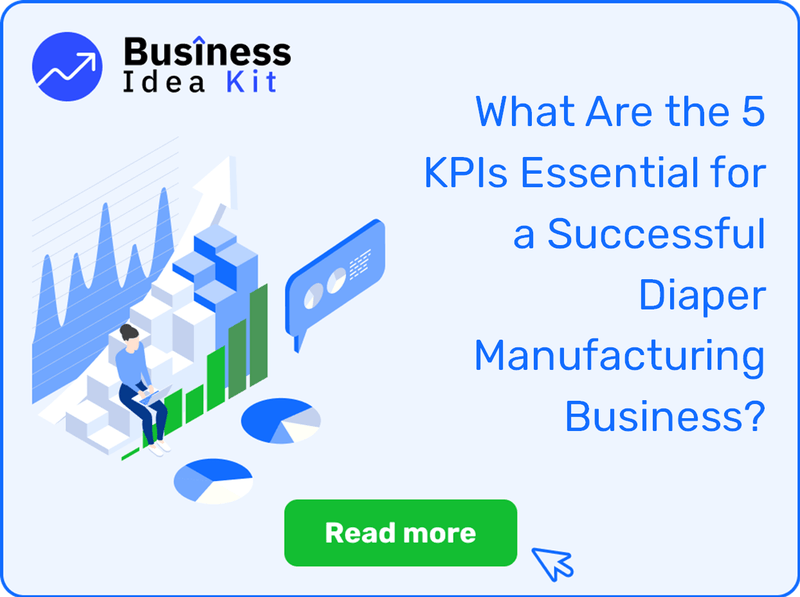 What Are the 5 Key Performance Indicators and Metrics Essential for a Successful Diaper Manufacturing Business?