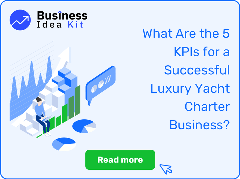 What Are the 5 Key Performance Indicators for a Successful Luxury Yacht Charter Business?