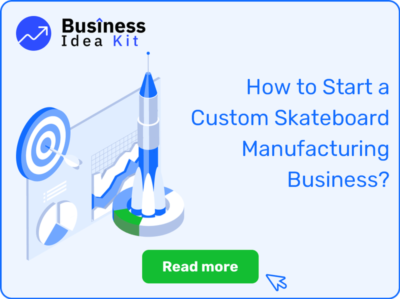 How to Start a Custom Skateboard Manufacturing Business Successfully?
