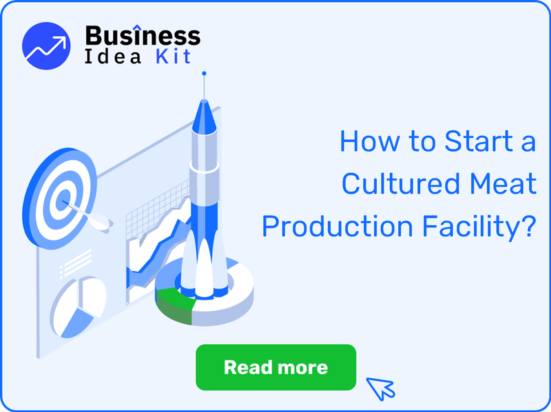 How to Start a Cultured Meat Production Facility Successfully?