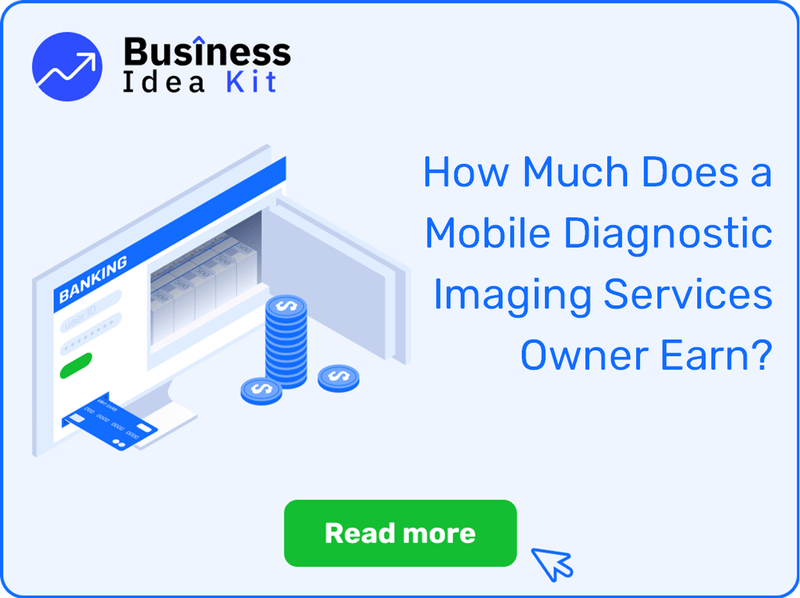 How Much Does a Mobile Diagnostic Imaging Services Owner Earn?