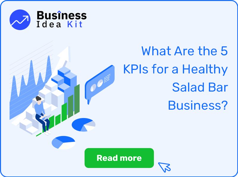 What Are the 5 Key Performance Indicators and Metrics for a Healthy Salad Bar Business?
