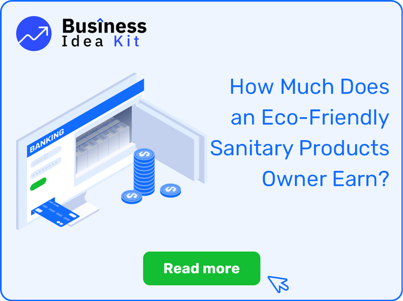 How Much Does an Eco-Friendly Sanitary Products Owner Earn?