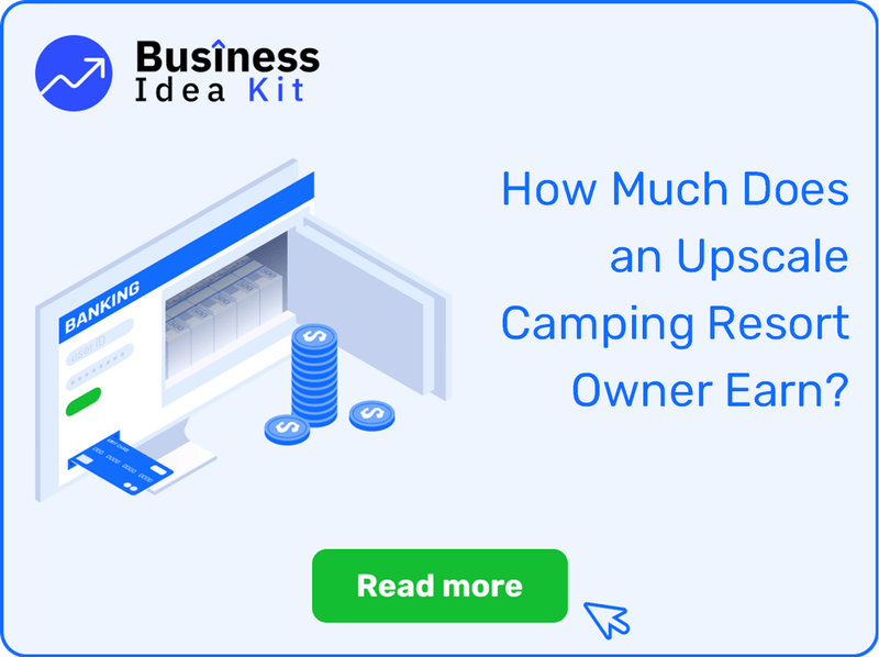 How Much Does an Upscale Camping Resort Owner Earn?