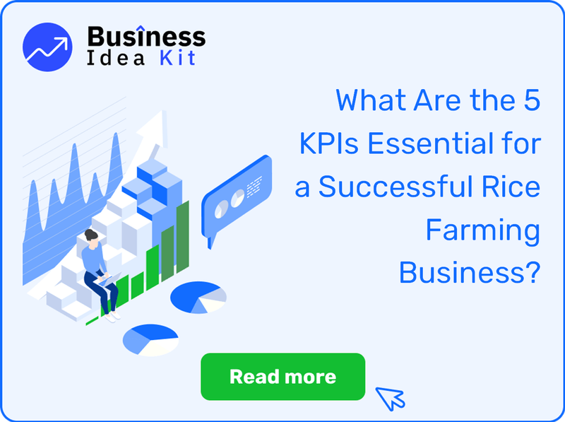 What Are the 5 Key Performance Indicators and Metrics Essential for a Successful Rice Farming Business?