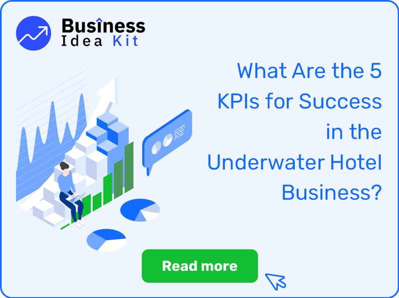 What Are the 5 Key Performance Indicators and Metrics for Success in the Underwater Hotel Business?