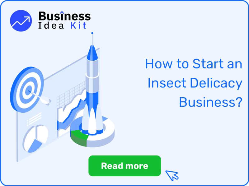 How to Start an Insect Delicacy Business Successfully?