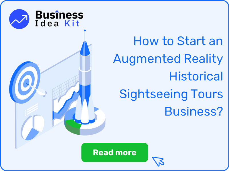How to Start an Augmented Reality Historical Sightseeing Tours Business?