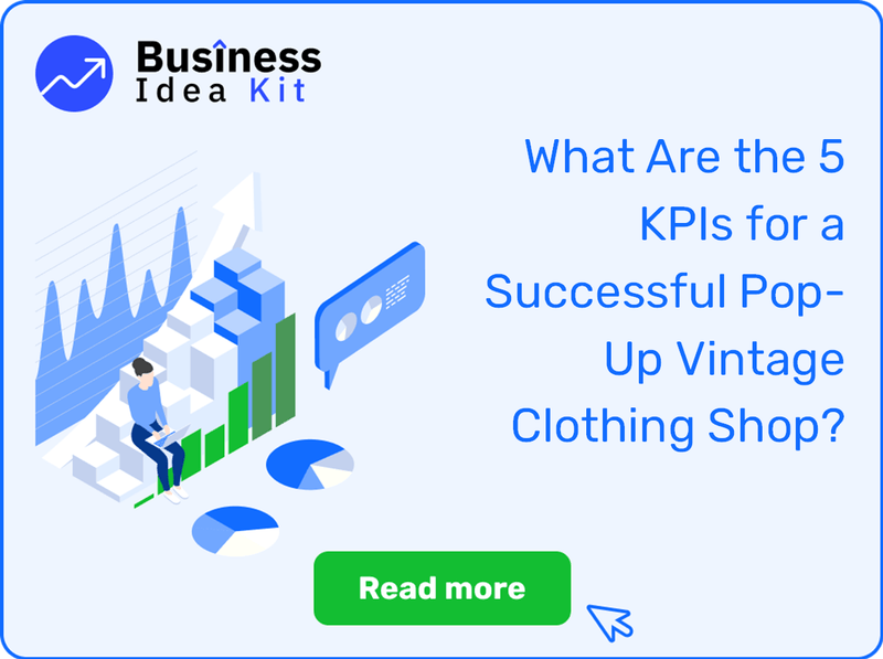 What Are the 5 Key Performance Indicators and Metrics for a Successful Pop-Up Vintage Clothing Shop?