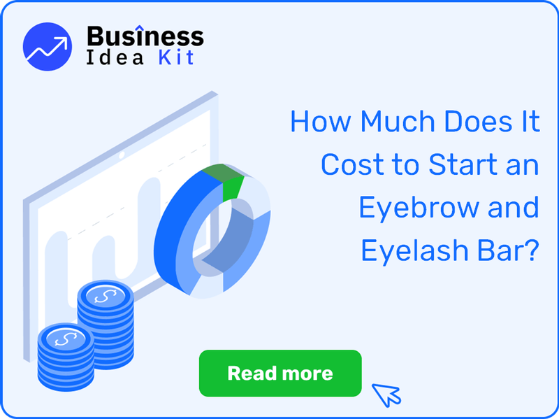 How Much Does It Cost to Start an Eyebrow and Eyelash Bar?