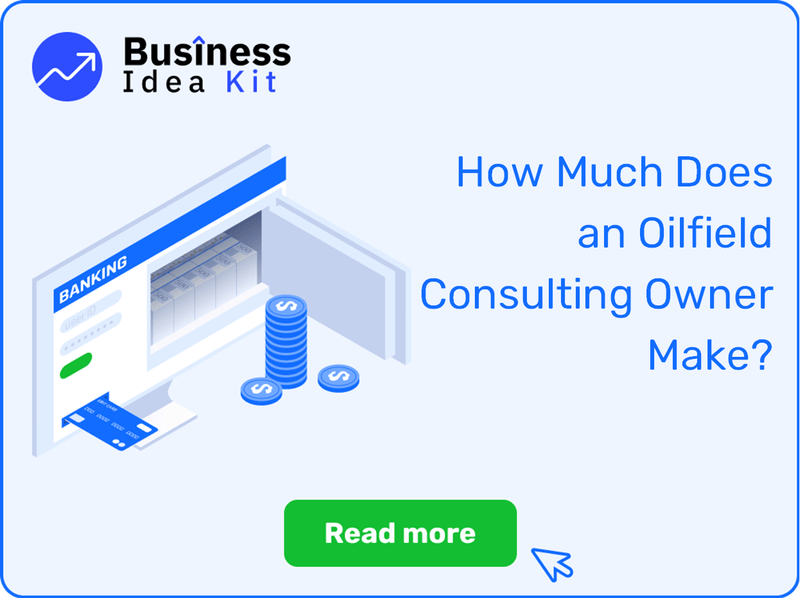 How Much Does an Oilfield Consulting Owner Make?