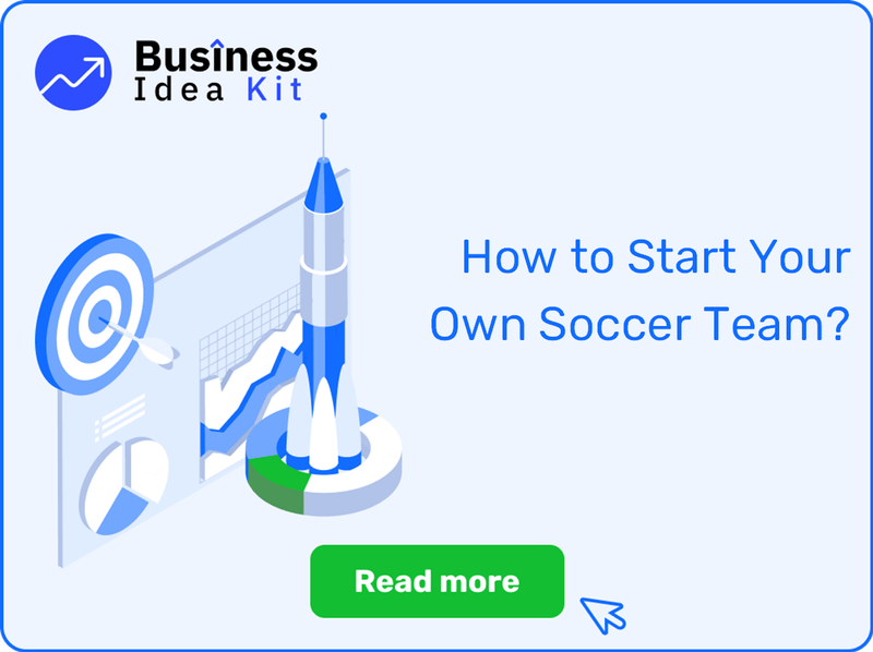 How to Successfully Start Your Own Soccer Team?