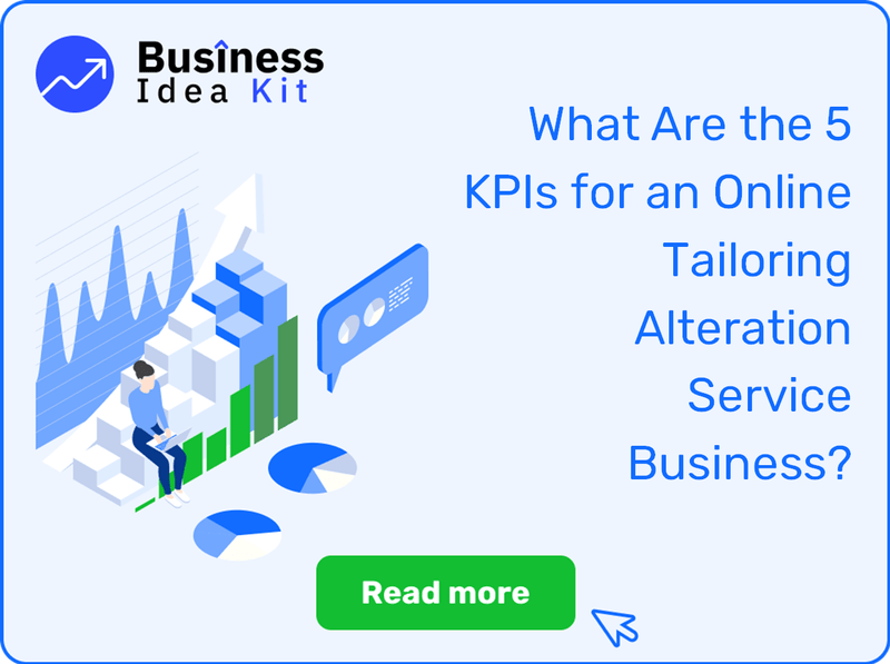What Are the 5 Key Performance Indicators and Metrics for an Online Tailoring Alteration Service Business?