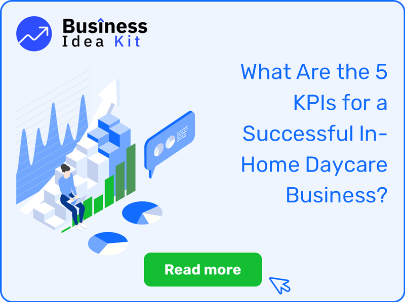 What Are the 5 Key Performance Indicators for a Successful In-Home Daycare Business?