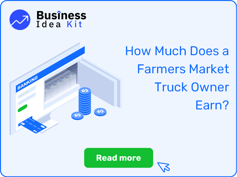 How Much Does a Farmers Market Truck Owner Earn?