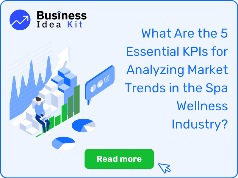 What Are the 5 Essential Key Performance Indicators for Analyzing Market Trends in the Spa Wellness Industry?