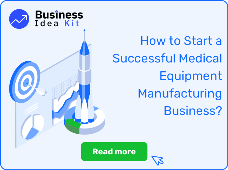 How to Start a Successful Medical Equipment Manufacturing Business?