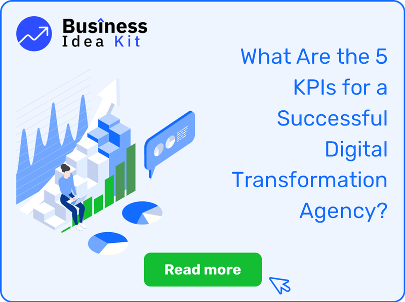 What Are the 5 Key Performance Indicators and Metrics for a Successful Digital Transformation Agency?