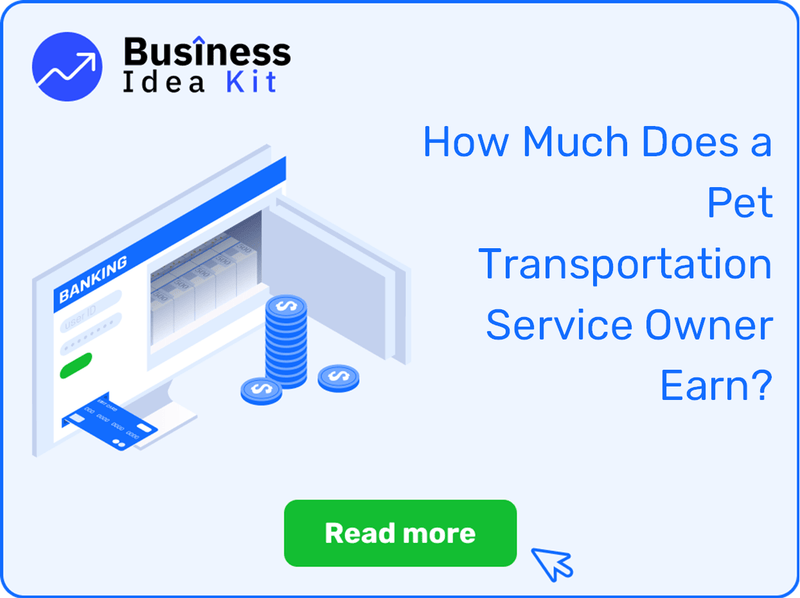 How Much Does a Pet Transportation Service Owner Earn?