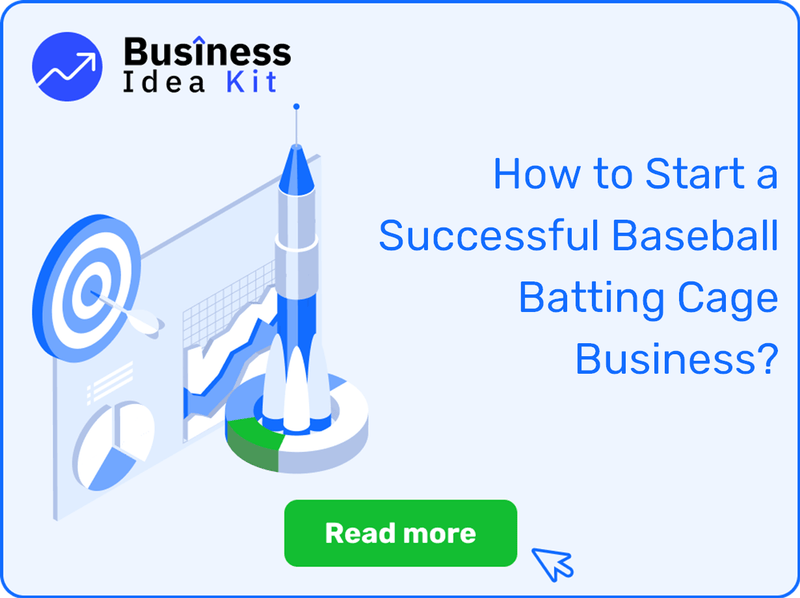 How to Start a Successful Baseball Batting Cage Business?