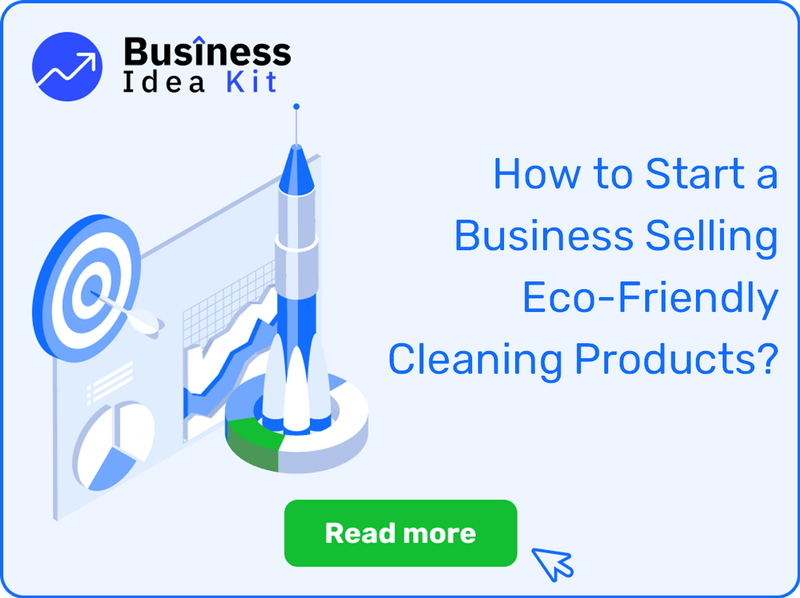 How to Start a Business Selling Eco-Friendly Cleaning Products?