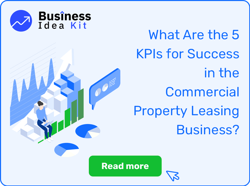 What Are the 5 Key Performance Indicators and Metrics for Success in the Commercial Property Leasing Business?