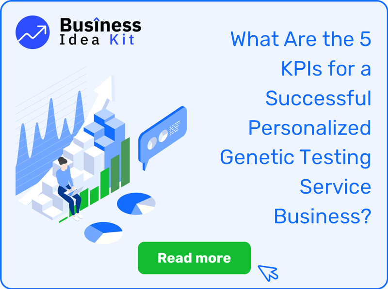 What Are the 5 Key Performance Indicators and Metrics for a Successful Personalized Genetic Testing Service Business?