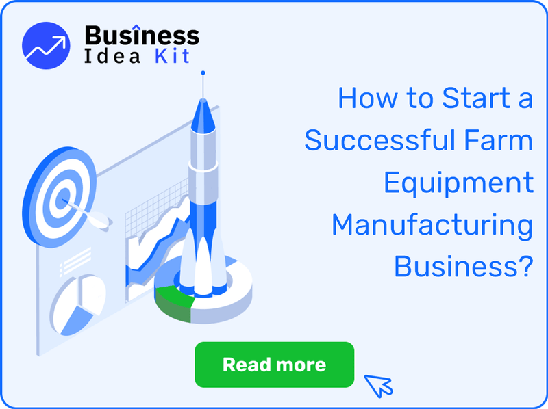 How to Start a Successful Farm Equipment Manufacturing Business?