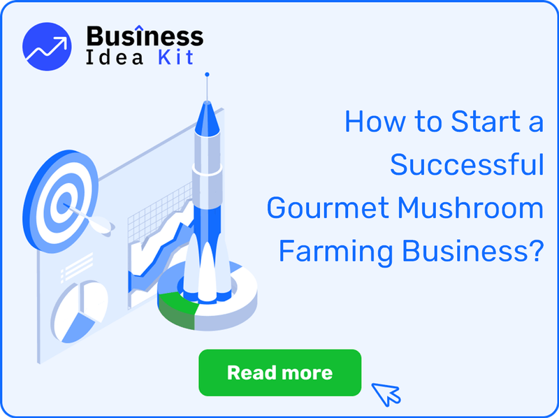 How to Start a Successful Gourmet Mushroom Farming Business?