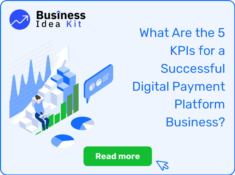 What Are the 5 Key Performance Indicators and Metrics for a Successful Digital Payment Platform Business?