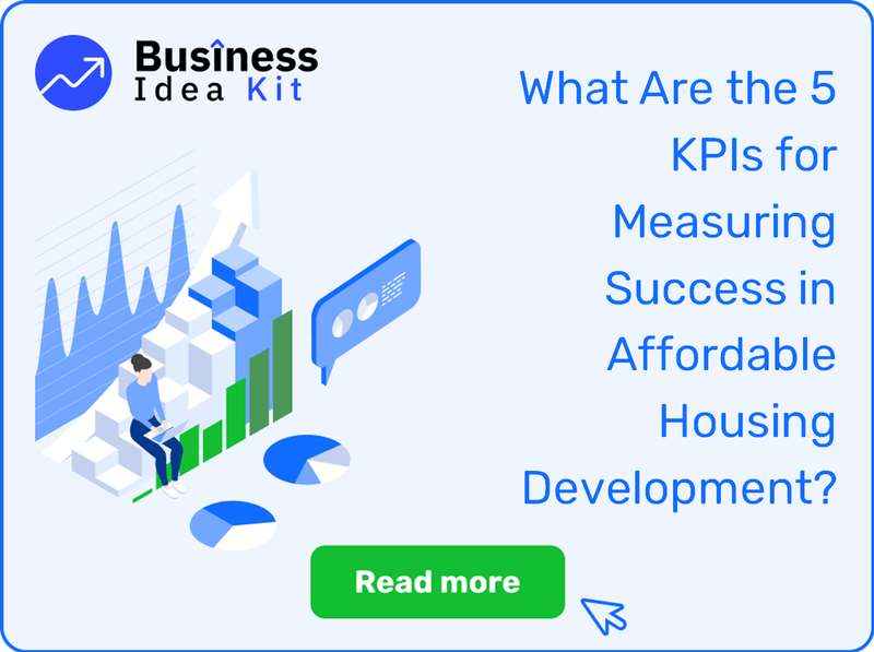 What Are the 5 Key Performance Indicators for Measuring Success in Affordable Housing Development?