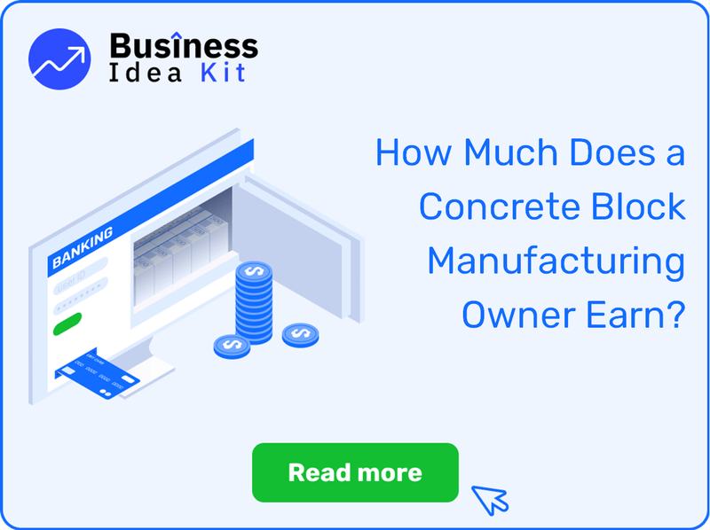 How Much Does a Concrete Block Manufacturing Owner Earn?