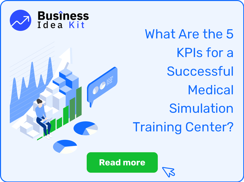 What Are the 5 Key Performance Indicators and Metrics for a Successful Medical Simulation Training Center?