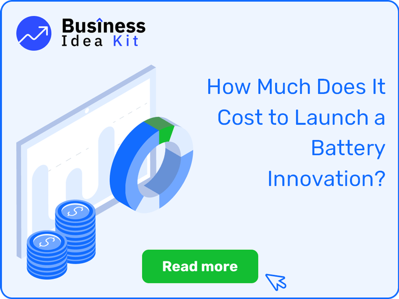 How Much Does It Cost to Launch a Battery Innovation?
