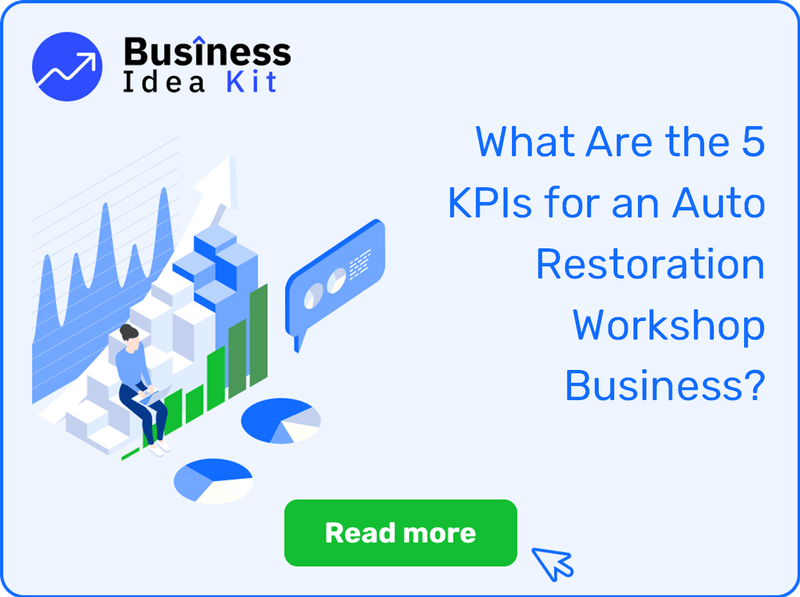 What Are the 5 Key Performance Indicators and Metrics for an Auto Restoration Workshop Business?