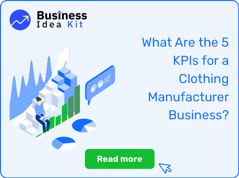 What Are the 5 Key Performance Indicators and Metrics for a Clothing Manufacturer Business?