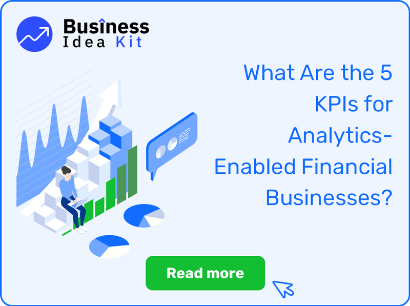 What Are the 5 Key Performance Indicators and Metrics for Analytics-Enabled Financial Businesses?