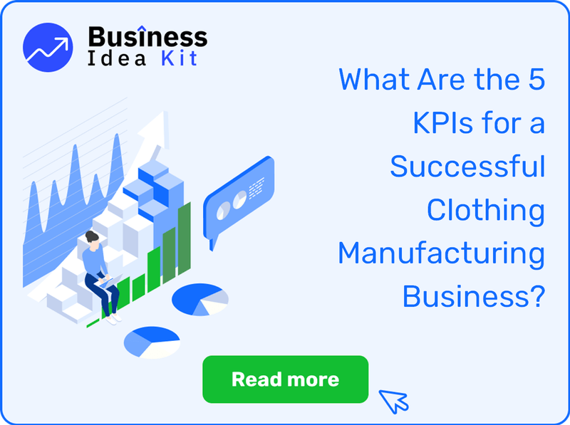 What Are the 5 Key Performance Indicators and Metrics for a Successful Clothing Manufacturing Business?