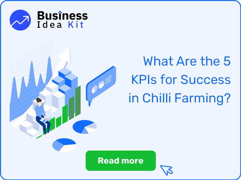 What Are the 5 Key Performance Indicators and Metrics for Success in Chilli Farming?