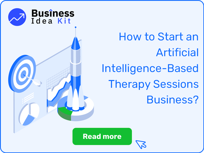 How to Start an Artificial Intelligence-Based Therapy Sessions Business?