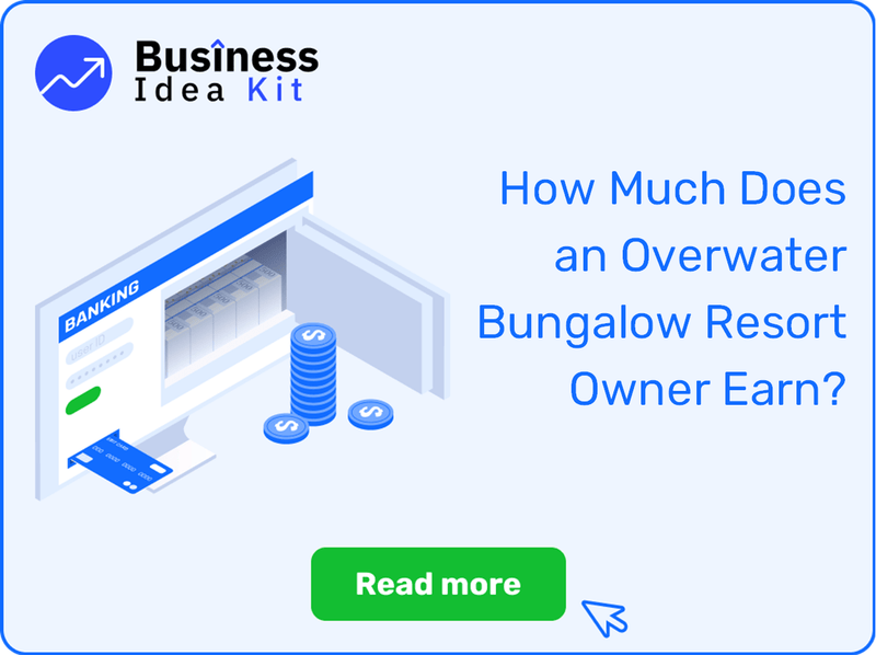 How Much Does an Overwater Bungalow Resort Owner Earn?